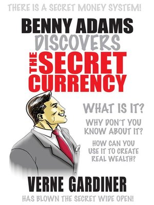 cover image of Benny Adams Discovers The Secret Currency